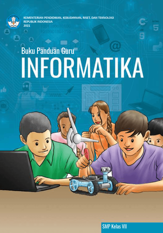 Buku Panduan Guru Informatika
untuk SMP Kelas VII