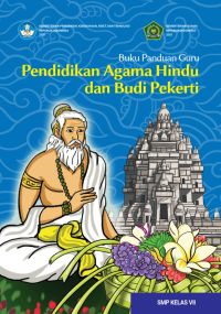 Buku Panduan Guru Pendidikan Agama Hindu dan Budi Pekerti
untuk SMP Kelas VII
