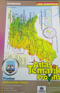 ATLAS Tematik Provinsi ; Provinsi Kalimatan Utara Seri Pendidikan