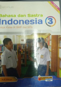 Bahasa Indonesia 3 Untuk SMP/MTs Kelas IX ; Kurikulum 2013 edisi revisi 2016
