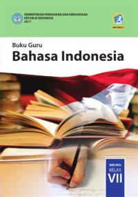 Buku Guru Bahasa Indonesia SMP/MTs Kelas VII Edisi Revivi 2016