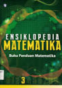 Ensiklopedia Matematika ; Buku Panduan Matematika 3
