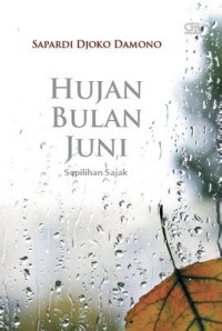 Hujan Bulan Juni 1959 - 1994 ; Sepilihan Sajak