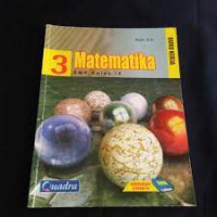 Matematika 3 SMP Kelas IX buku kerja ; bedasarkan standar isi 2006
