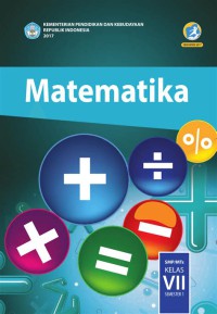 Matematika SMP/MTS Kelas VII semester  ; Kurikulum 2013  edisi Revisi 2017