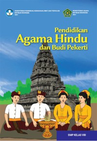 Pendidikan Agama Hindu dan Budi Pekerti
untuk SMP Kelas VII