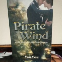 Pirate wind : cinta, ketamakan dan pengkhianatan