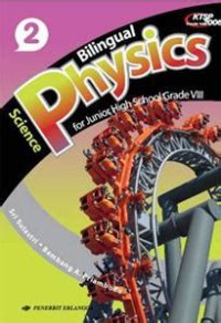 Science Physics For Junior High School Grade VIII ; Biligual 2
