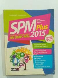 SPM Plus 2015 Sukses Menghadapi UN SMP/MTs 12/8/2023 :  Seri Pendalaman Materi
