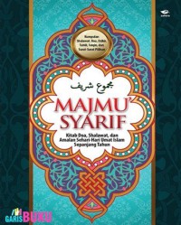 Majmu Syarif Kitab Doa, Shalawat, Dan Amalan sehbari - hari umat Islam Sepanjang Tahun