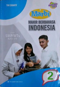 Marbi Mahir Berbahasa Indonesia untuk SMP/Mtts kkelas VIII 2 ; kurikulum 2013
