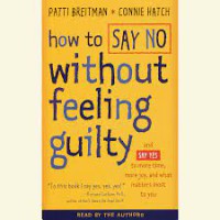 How to say no Without Feeling Guilty : jangan Enggan berkata tidak dan ikutilah kata hati Anda