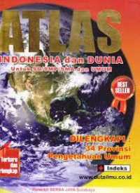 ATLAS Indonesia dan Dunia Untuk SD/ SMP/SMA dan Umum di lengkapi 34 Provinsi Pengetahuan Umum