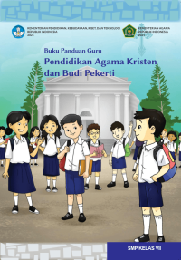 Buku Panduan Guru Pendidikan Agama Kristen dan Budi Pekerti
untuk SMP Kelas VII
