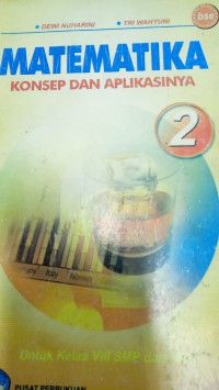 Matematika Konsep Dasar dan Aplikasinya 2 untuk Kelas VIII SMP/MTs