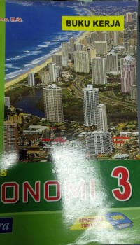 seri IPS ; Ekonomi 3 SMP Kelas IX ; buku kerja