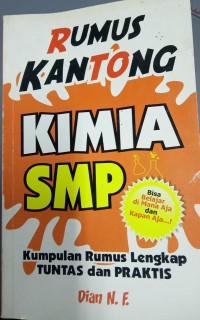 Rumus Kantong Kimia SMP ; Kumpulan Rumus Lengkap Tuntas dan Praktis