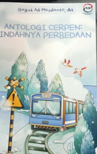 Antologi CERPEN : Indahnya Perbedaan