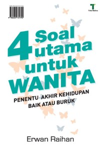 4 soal utama untuk wanita : penentu akhir kehidupan baik atau buruk
