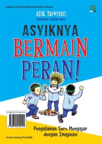 Asyiknya bermain peran! : pengalaman seru mengejar dengan imajinasi