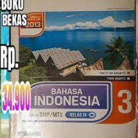 Bahasa Indonesia 3 Untuk SMP/MTs Kelas IX ; Menuju Kurikulum 2013