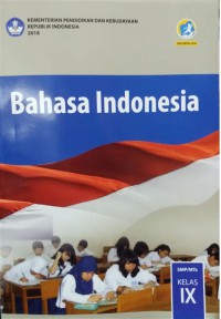 Bahasa Indonesia SMP/Mts kelas IX Edisi Revisi 2018