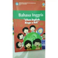Bahasa Inggris '' When English Rings a Bell'' SMP/ MTS Kelas VIII edisi revisi 2017