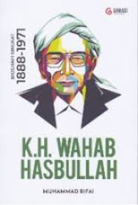 Biografi singkat 1888 - 1971 K.H.Wahab Hasbullah
