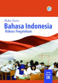 Buku Guru Bahasa Indonesia Wahana Pengetahuan SMP/MTs Kels IX