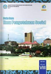 Buku guru Pengetahuan Sosial SMP/Mts Kelas VIII Edisi revisi 2017