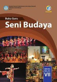 Buku Guru Seni Budaya SMP/MTS Kelas VII edisi Revisi 2016