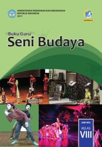 Buku Guru Seni Budaya SMP/MTS Kelas VIII edisi revisi 2017