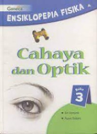 Ensiklopedia Fisika Cahaya dan Optik Buku 3