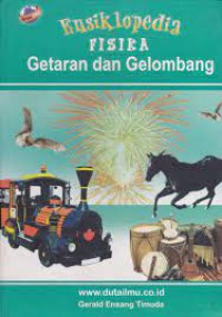 Ensiklopedia FISIKA Getaran dan Gelombang