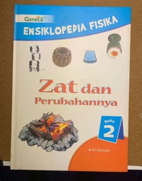 Ensiklopedia fisika ; Zak dan Perubahannya buku 2