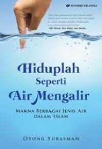 Hiduplah seperti Air mengalir : Makna berbagai jenis air dalam islam