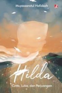 Image of Hilda : Cinta , luka , dan perjuangan