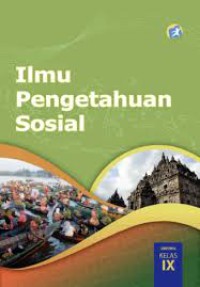 Ilmu Pengetahuan Sosial SMP/MTS kelas IX Kurikulum 2013