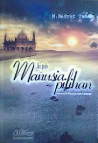 Jejak Manusia Pilihan ; Memetik Hikmah dan Telatan