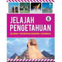 Jelajah pengetahuan 6 :  Sejarah, Kehidupan ekonomi , ohlarga
