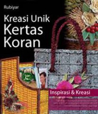 Image of Kreasi unik kertas koran : Inspirasi & Kreasi