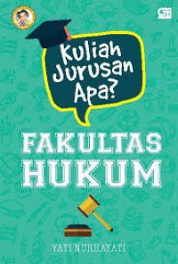 Kuliah Jurusan apa ? Fakultas hukum