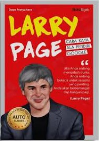 Larry Page : Cara Kaya Ala pendiri Google