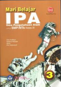 Mari Belajar IPA : Ilmu Pengetahuan Alam Untuk SMP/MTs Kelas IX