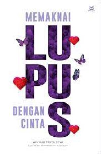 Memaknai lupus dengan cinta