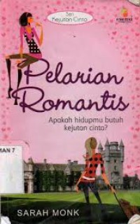 Pelarian Romantis : Apakah hidupmu butuh kejutan cinta