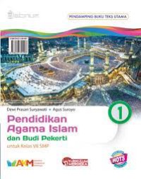 Pendidikan Agama Islam dan budi Pekerti 1 untuk SMP Kelas VII SMP