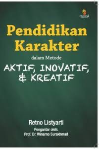 Image of Pendidikan karakter dalam metode aktif, inovatif 7 KREATIF