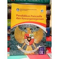 Pendidikan Pancasila dan Kewarganegaraan SMP/MTS Kelas IX edisi Revisi 2018