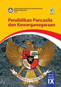 Pendidikan Pancasila dan Kewarganegaraan SMP/MTS Kelas IX kurtikulum 2013